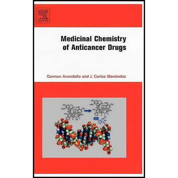 کتاب Medicinal Chemistry of Anticancer Drugs اثر جمعي از نويسندگان انتشارات Elsevier Science
