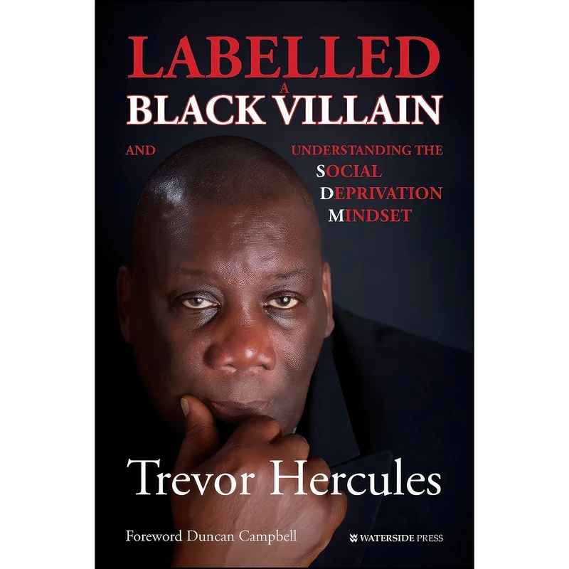 کتاب Labelled a Black Villain اثر Trevor Hercules and Duncan Campbell انتشارات Waterside Press