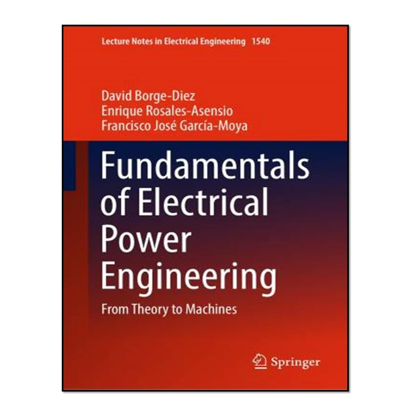 کتاب Fundamentals of Electrical Power Engineering اثر جمعی از نویسندگان انتشارات آوای مؤلف