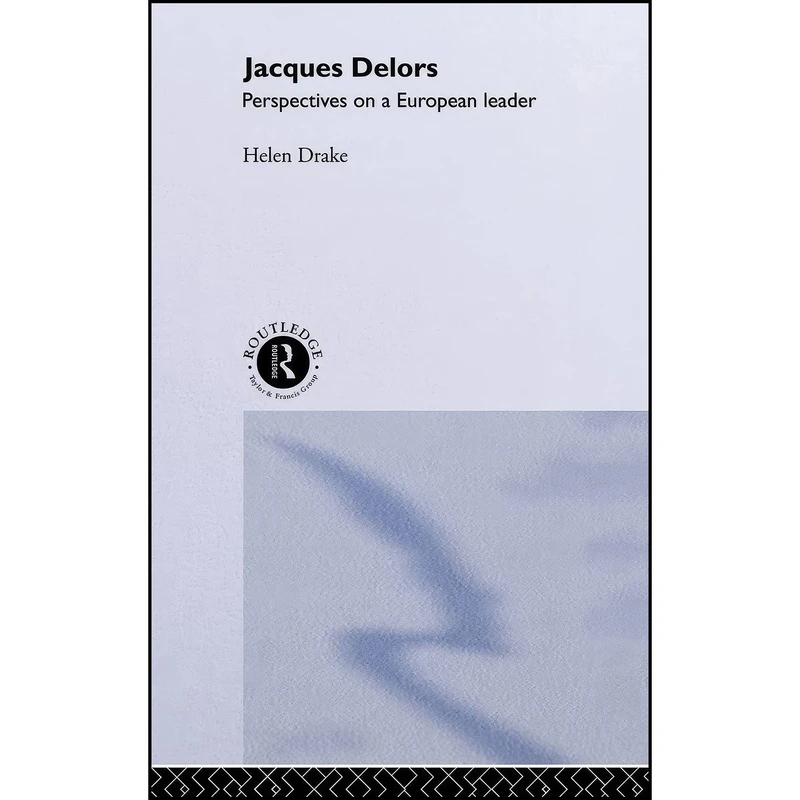کتاب Jacques Delors اثر Helen Drake انتشارات Routledge
