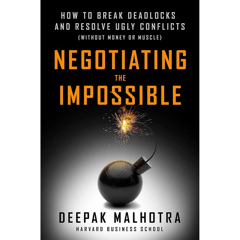 کتاب Negotiating the Impossible اثر Deepak Malhotra انتشارات Berrett-Koehler Publishers