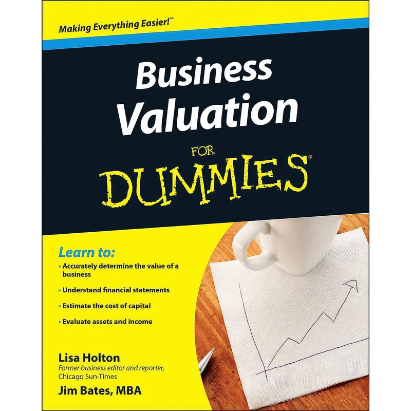 کتاب Business Valuation For Dummies اثر Jim Bates and Lisa Holton انتشارات For Dummies