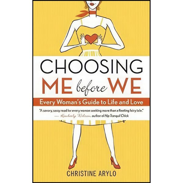 کتاب Choosing ME Before WE اثر Christine Arylo انتشارات New World Library