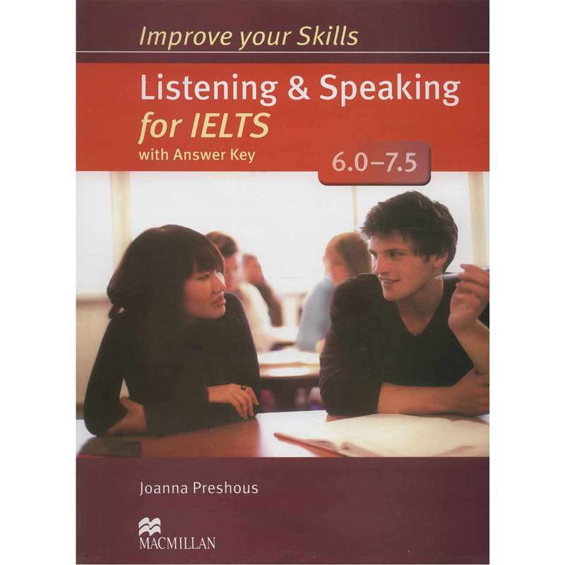 کتاب زبان Improve Your Skills Listening And Speaking For IELTS 6.0-7.5 اثر Joanna Preshous