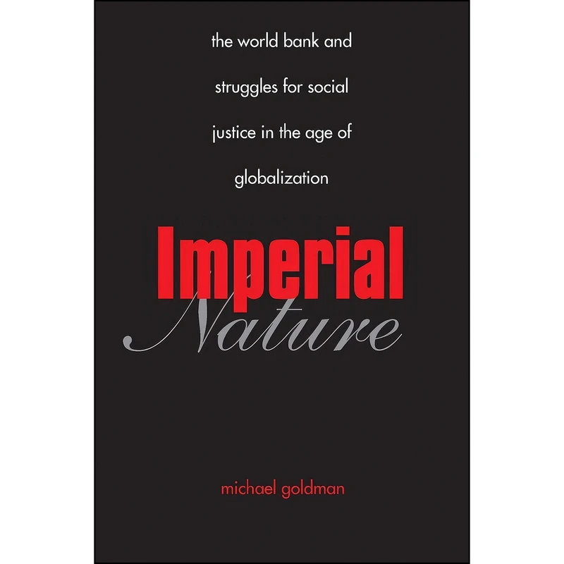 کتاب Imperial Nature اثر Michael Goldman انتشارات Yale University Press