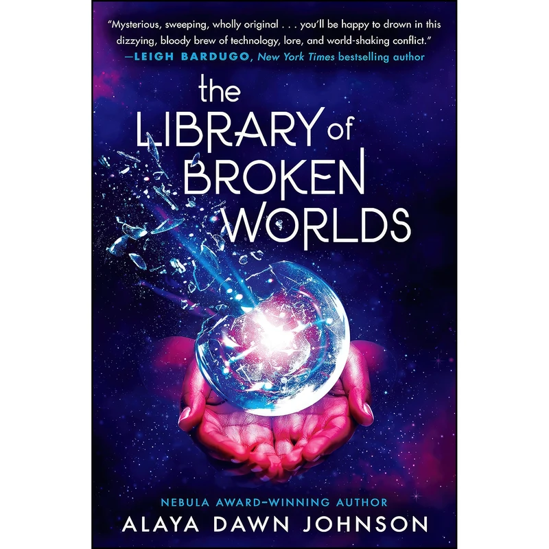 کتاب The Library of Broken Worlds اثر Alaya Dawn Johnson انتشارات Scholastic Press