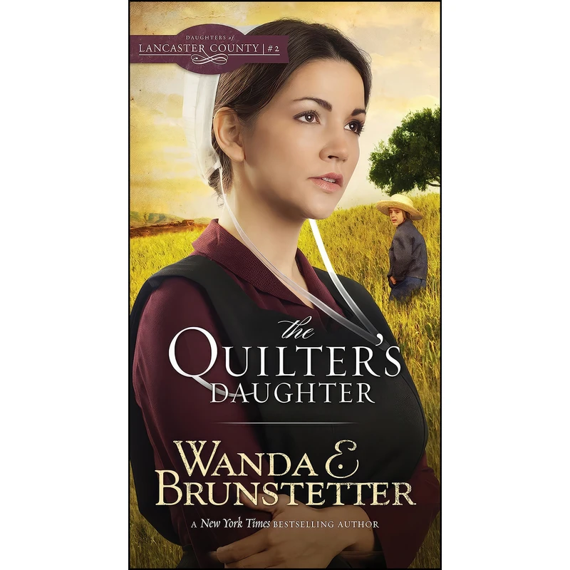 کتاب The Quilters Daughter  اثر Wanda E. Brunstetter انتشارات Barbour Books