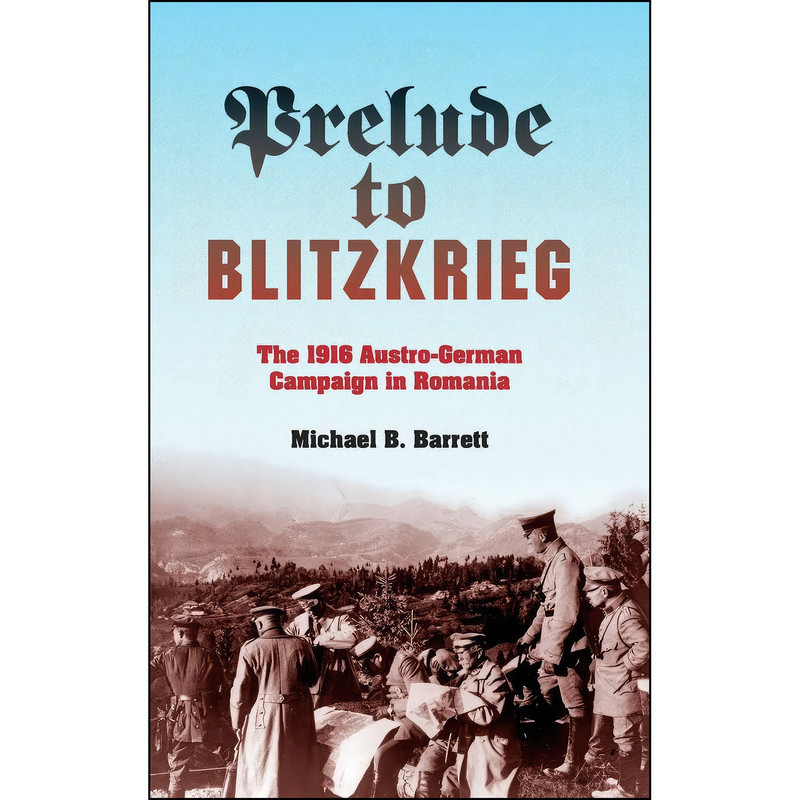 کتاب Prelude to Blitzkrieg اثر Michael B. Barrett انتشارات Indiana University Press