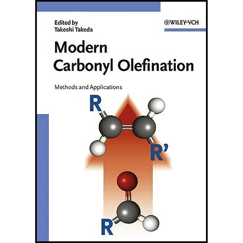 کتاب Modern Carbonyl Olefination اثر Takeshi Takeda انتشارات Wiley-VCH