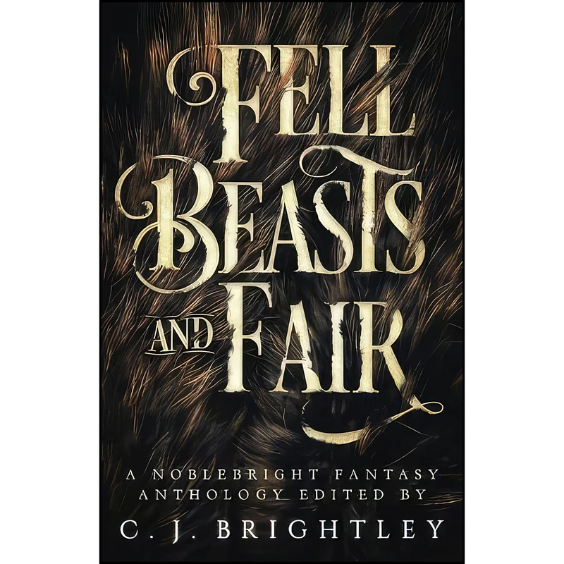 کتاب Fell Beasts and Fair اثر جمعي از نويسندگان انتشارات تازه ها