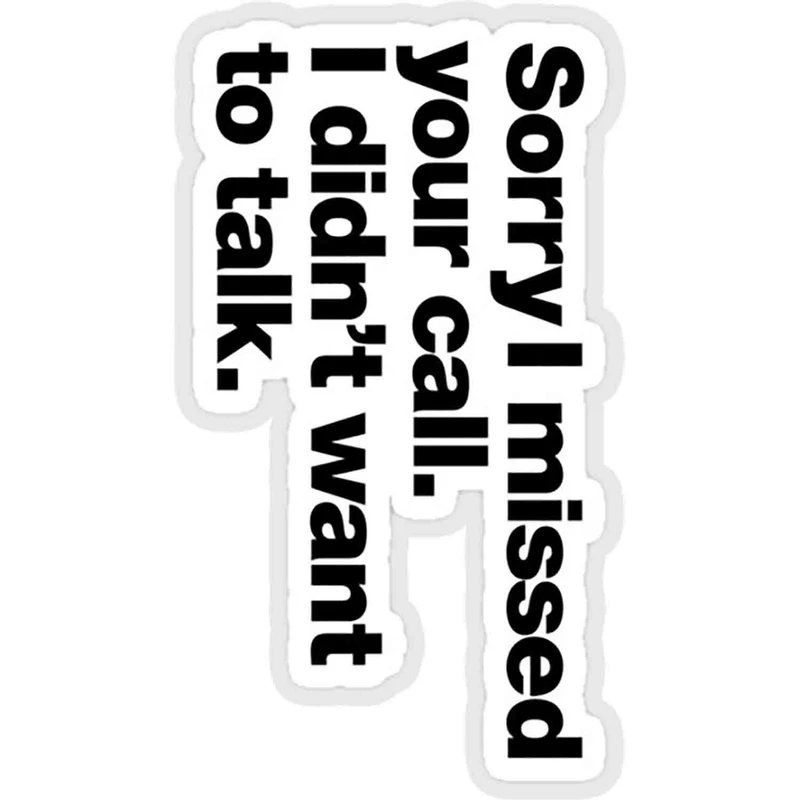 استیکر لپ تاپ طرح sorry i missed your call. i did not want to talk کد ST1694
