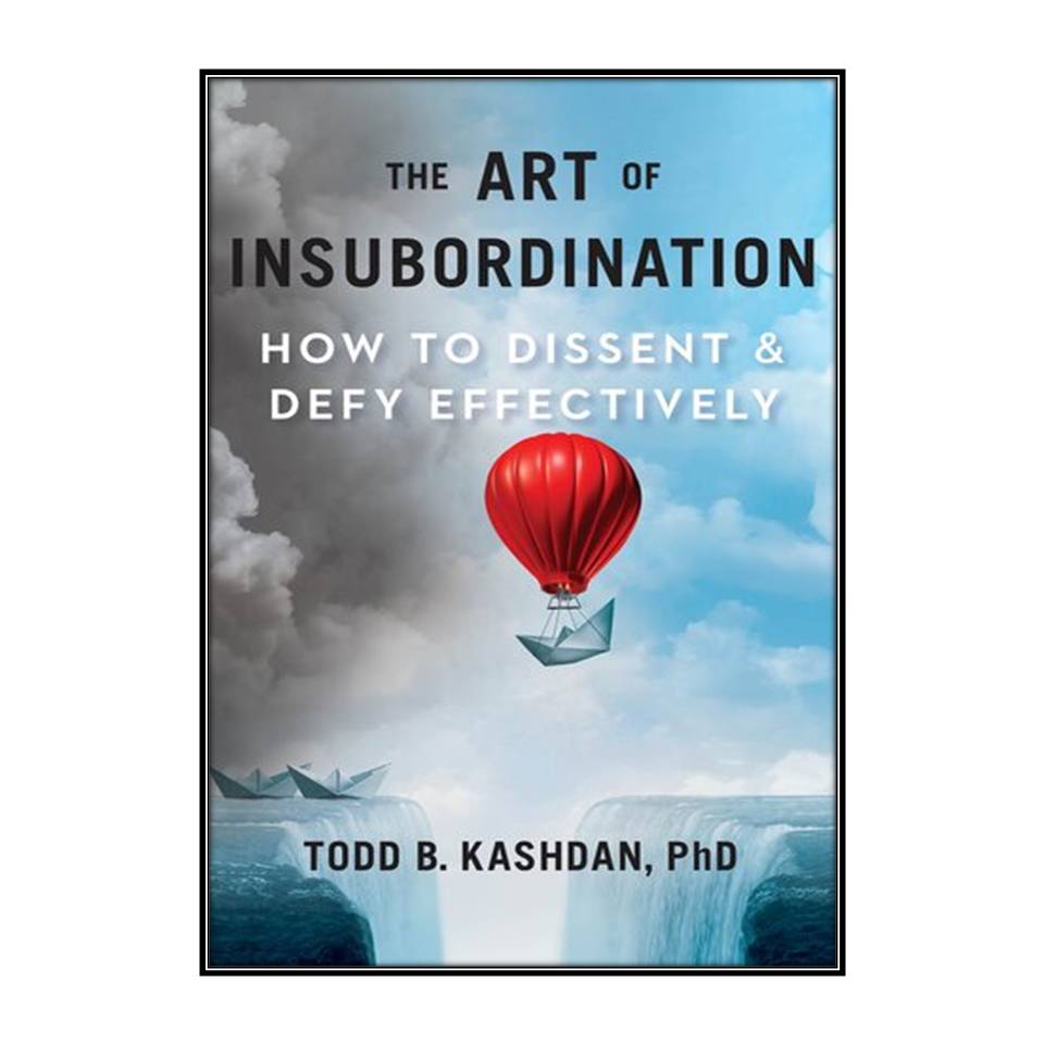 قیمت و خرید کتاب The Art Of Insubordination اثر Todd B. Kashdan ...