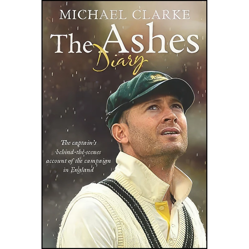 کتاب The Ashes Diary اثر Clarke Michael انتشارات Pan Macmillan