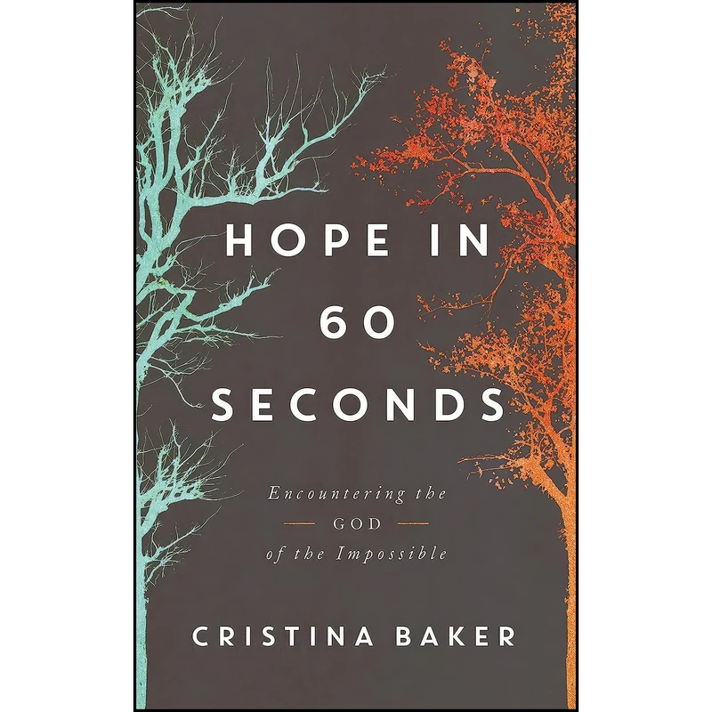 کتاب Hope in 60 Seconds اثر Cristina Baker انتشارات Thomas Nelson