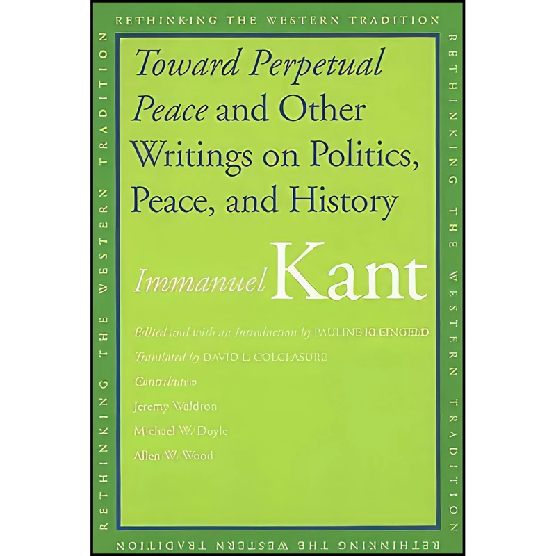 کتاب Toward Perpetual Peace and Other Writings on Politics, Peace, and History  اثر جمعی از نویسندگان انتشارات Yale University Press