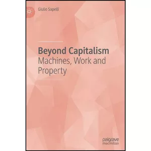 کتاب Beyond Capitalism اثر Giulio Sapelli انتشارات Palgrave Macmillan