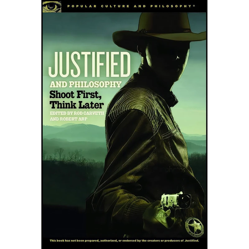 کتاب Justified and Philosophy اثر Rod Carveth and Robert Arp انتشارات Open Court