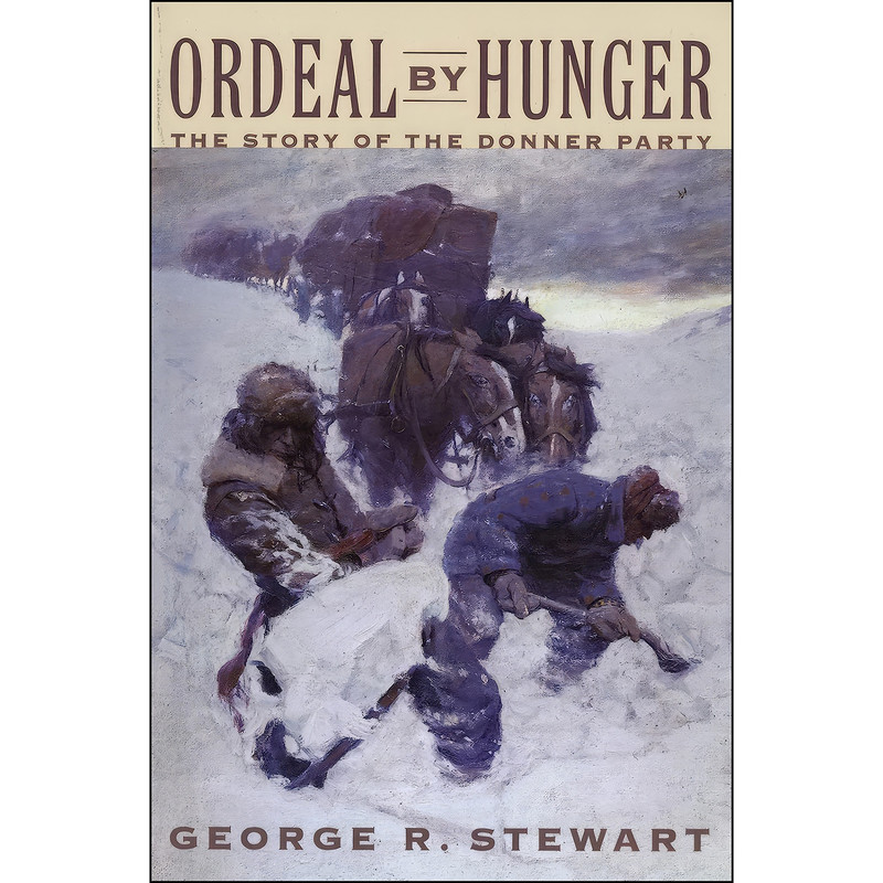 کتاب Ordeal By Hunger اثر George R. Stewart انتشارات Harper Voyager