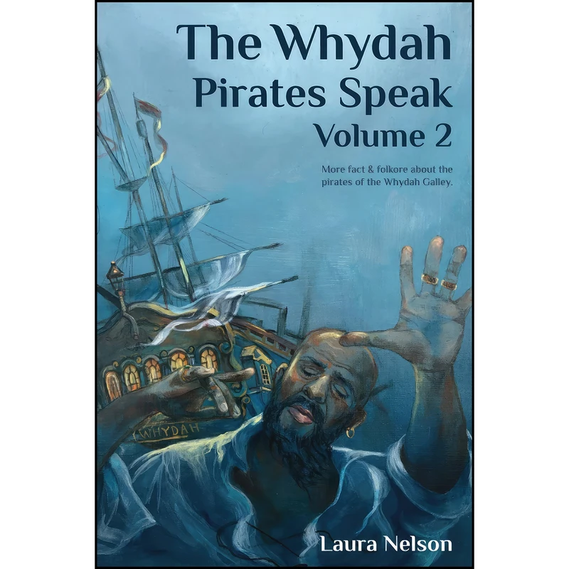 کتاب The Whydah Pirates Speak, Volume 2 اثر Laura Nelson انتشارات تازه ها