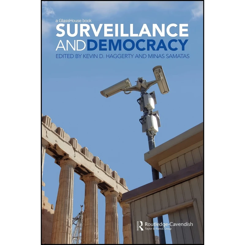 کتاب Surveillance and Democracy  اثر Kevin D. Haggerty and Minas Samatas انتشارات تازه ها
