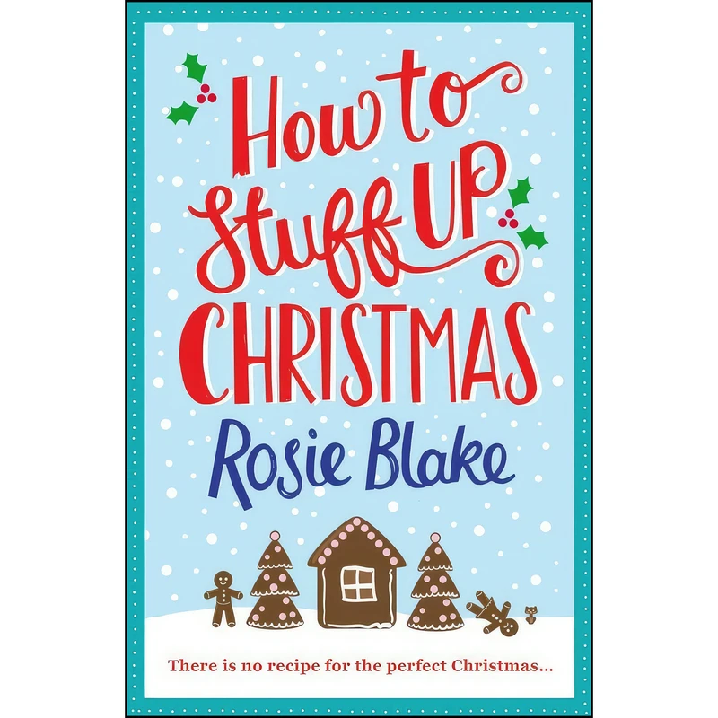 کتاب How to Stuff Up Christmas اثر Rosie Blake انتشارات Corvus