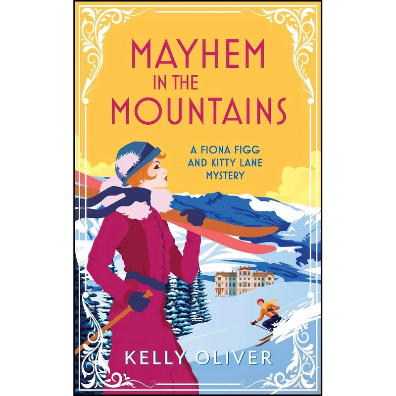 کتاب Mayhem in the Mountains اثر Kelly Oliver انتشارات Boldwood Books Ltd