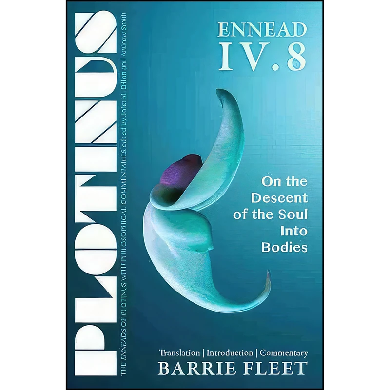 کتاب Plotinus ENNEAD IV.8 اثر جمعي از نويسندگان انتشارات Parmenides Publishing