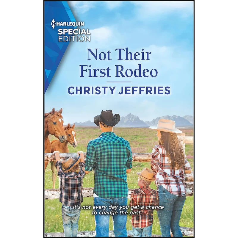 کتاب Not Their First Rodeo  اثر Christy Jeffries انتشارات Harlequin Special Edition
