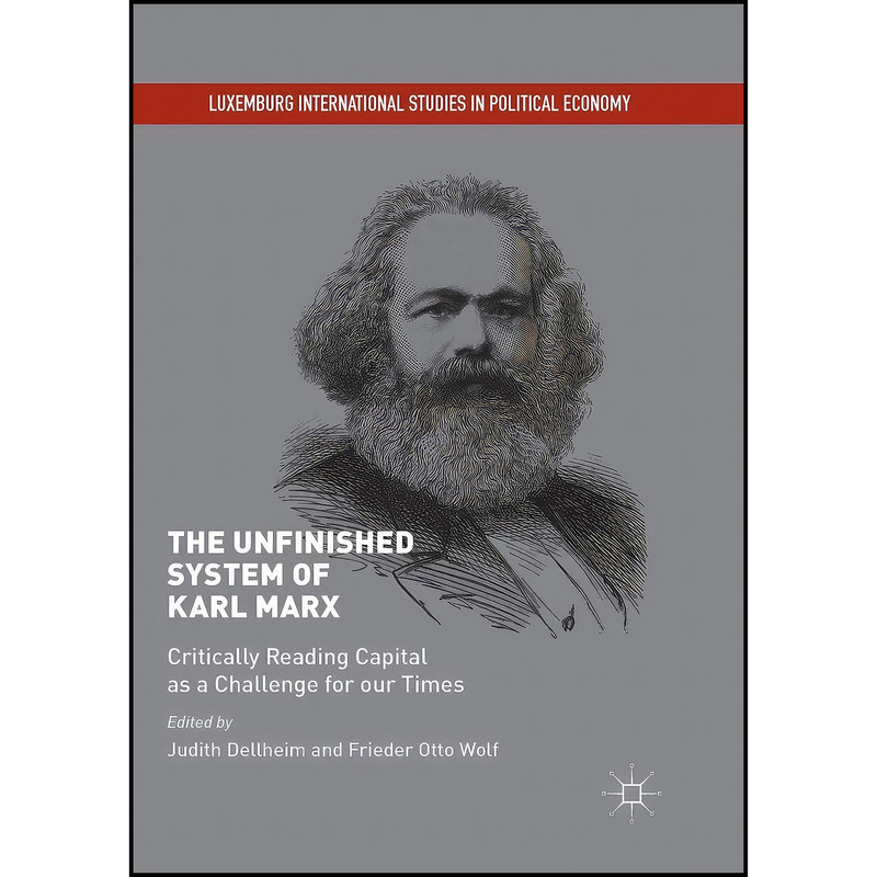 کتاب The Unfinished System of Karl Marx اثر جمعي از نويسندگان انتشارات بله
