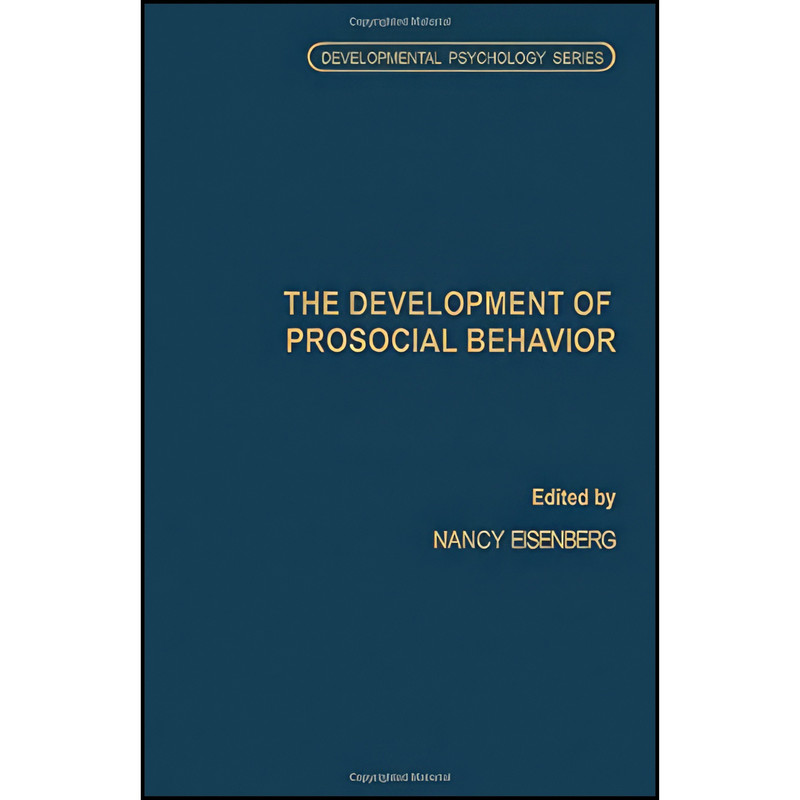 کتاب The Development of Prosocial Behavior اثر Nancy Eisenberg and Harry Beilin انتشارات Academic Press