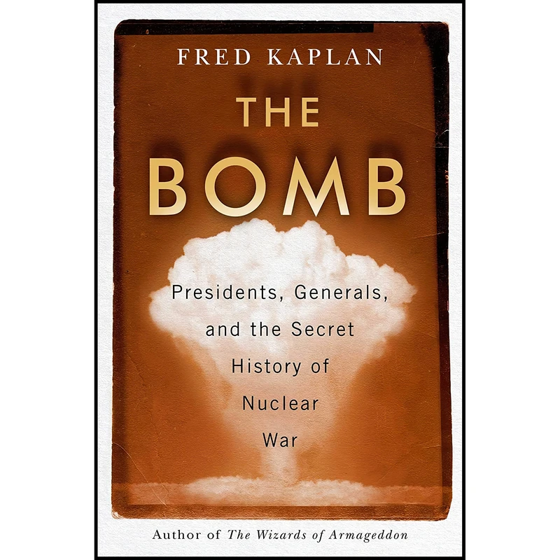 کتاب The Bomb اثر Fred M. Kaplan انتشارات Simon & Schuster