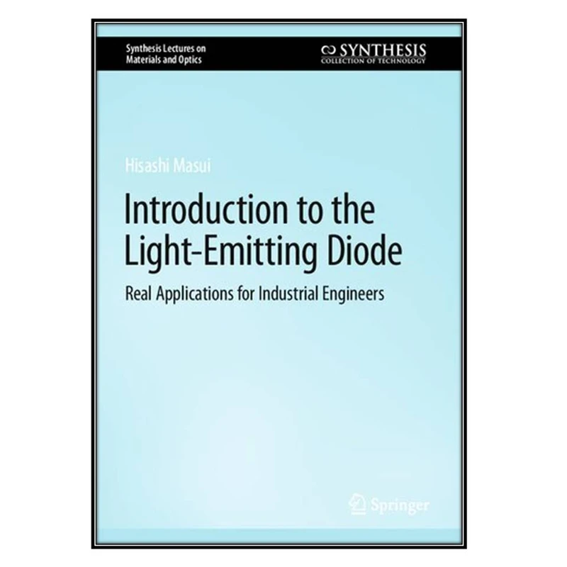  کتاب Introduction to the Light-Emitting Diode اثر Hisashi Masui انتشارات مؤلفين طلايي