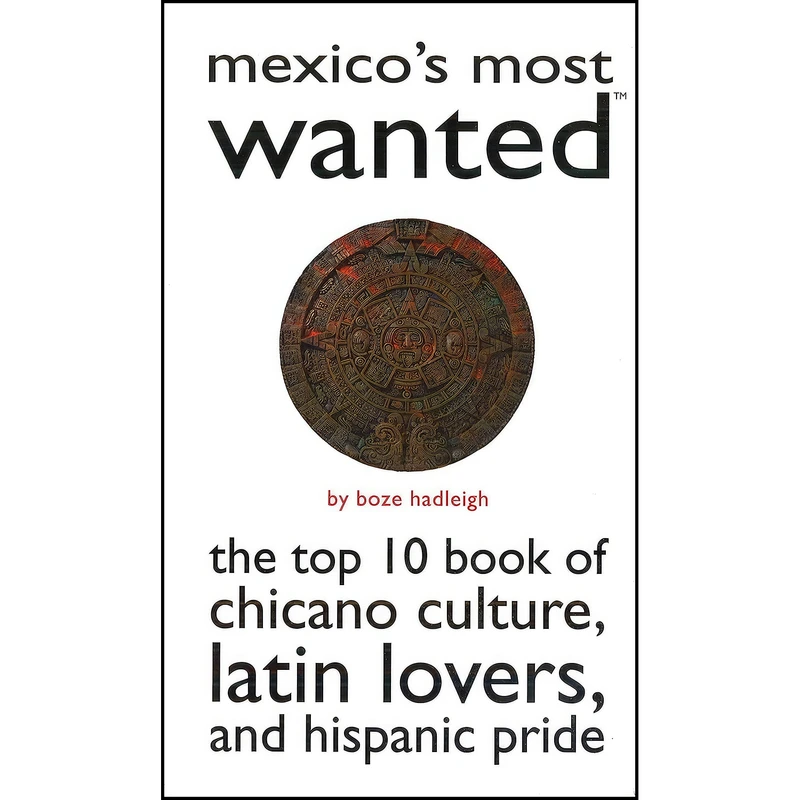 کتاب Mexicos Most Wanted اثر Boze Hadleigh انتشارات POTOMAC BOOKS