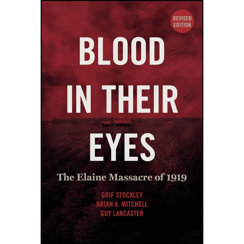 کتاب Blood in Their Eyes اثر جمعي از نويسندگان انتشارات University of Arkansas Press