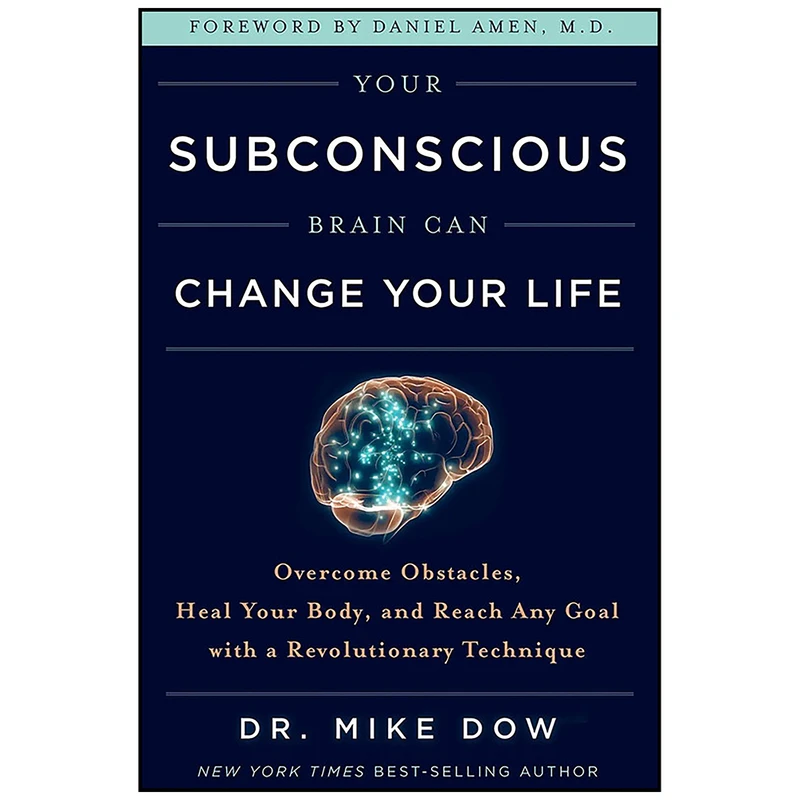 کتاب Your Subconscious Brain Can Change Your Life اثر Mike Dow انتشارات Hay House Inc