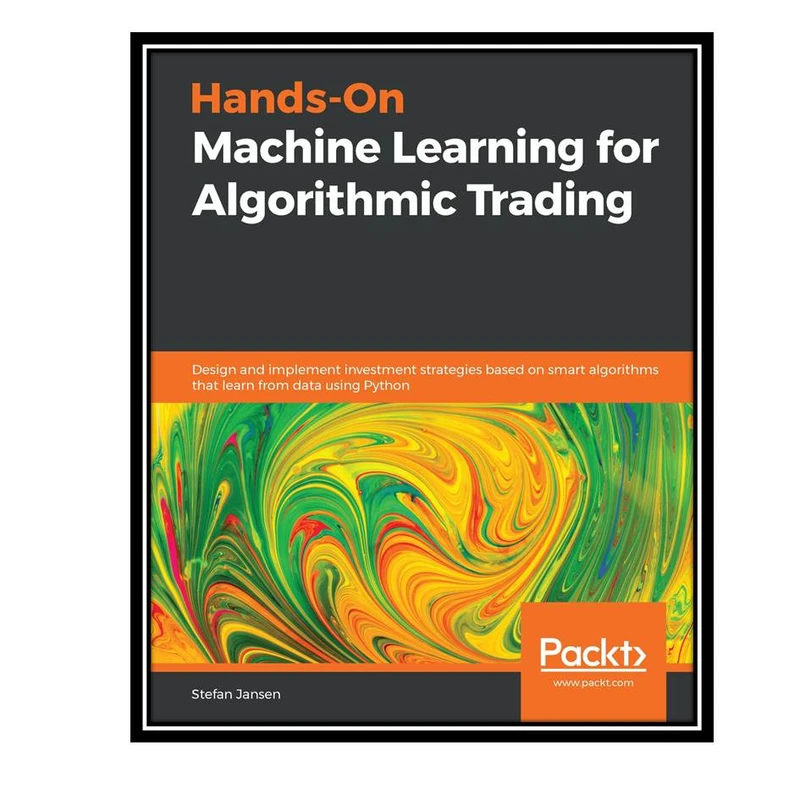 کتاب Hands-On Machine Learning for Algorithmic Trading اثر Stefan Jansen انتشارات طلایی