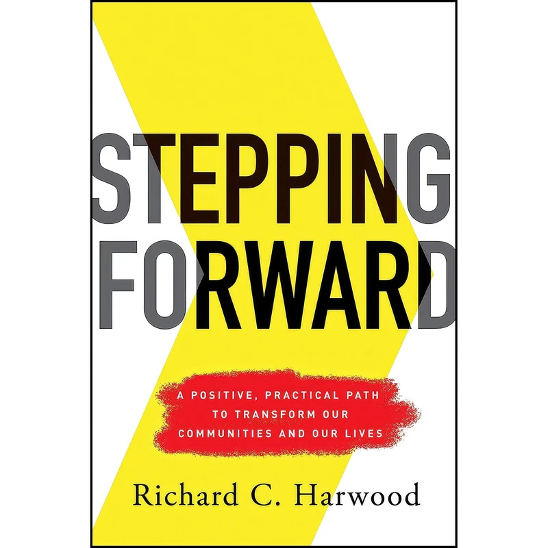 کتاب Stepping Forward اثر Richard C. Harwood انتشارات Greenleaf Book Group Llc