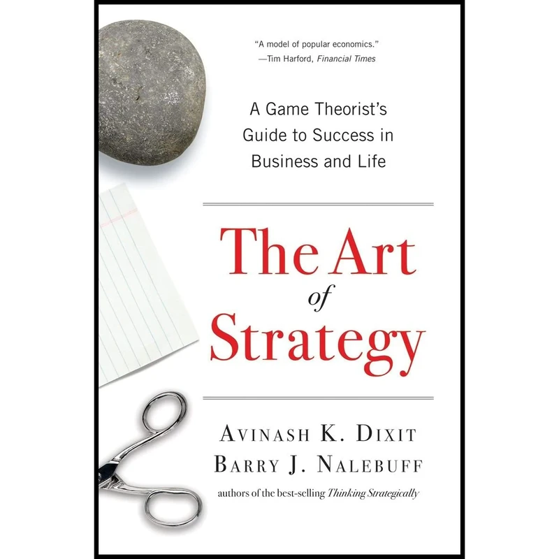 کتاب The Art of Strategy اثر Avinash K. Dixit and Barry J. Nalebuff انتشارات W. W. Norton Company