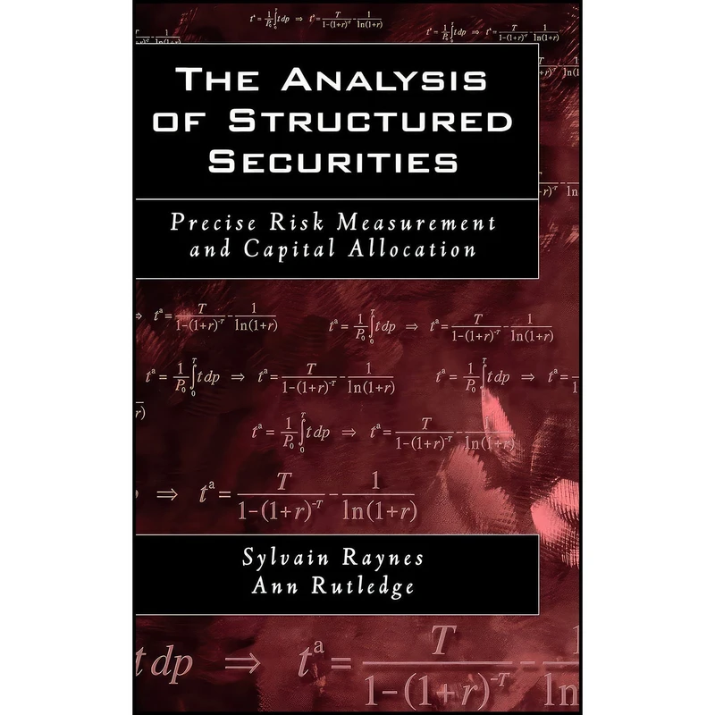 کتاب The Analysis of Structured Securities اثر Sylvain Raynes and Ann Rutledge انتشارات Oxford University Press