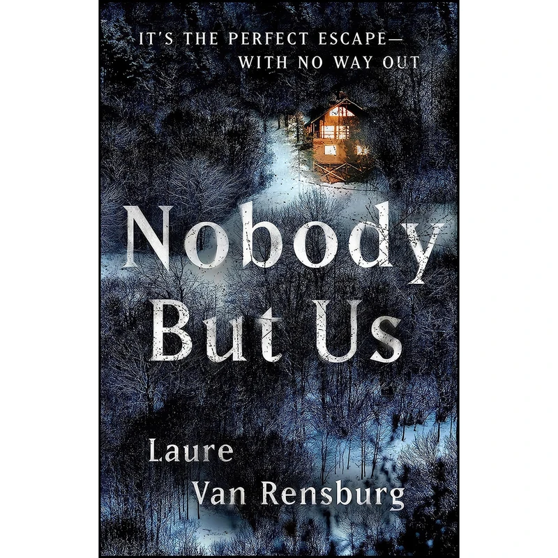 کتاب Nobody But Us اثر Laure Van Rensburg انتشارات Grand Central Publishing