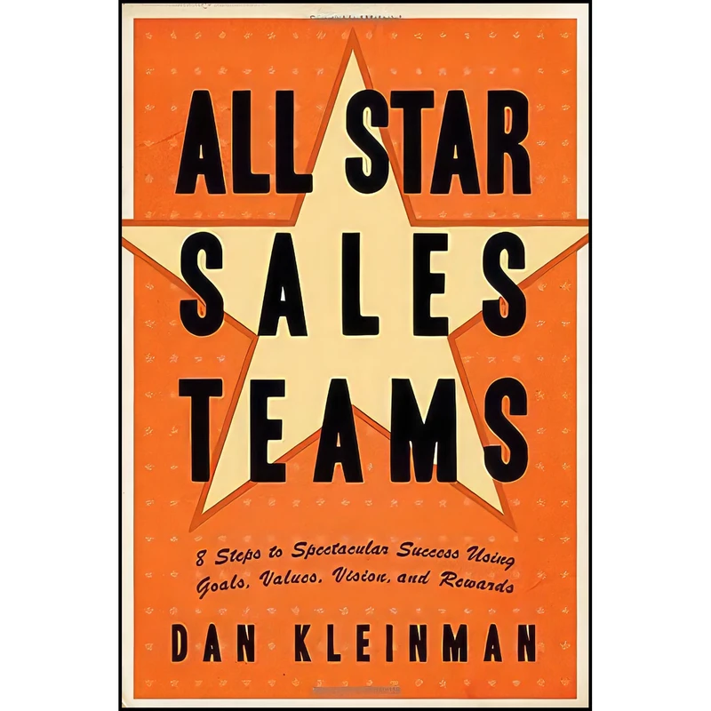 کتاب All Star Sales Teams اثر Dan Kleinman انتشارات Weiser