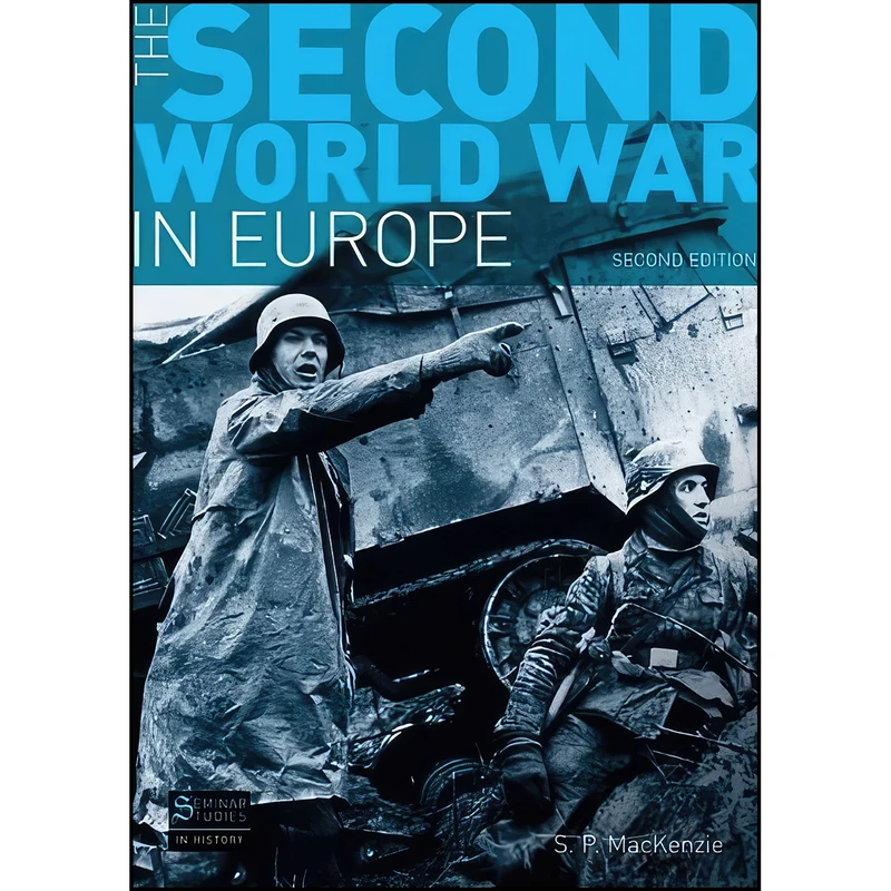 کتاب The Second World War in Europe اثر S.P. Mackenzie انتشارات Routledge