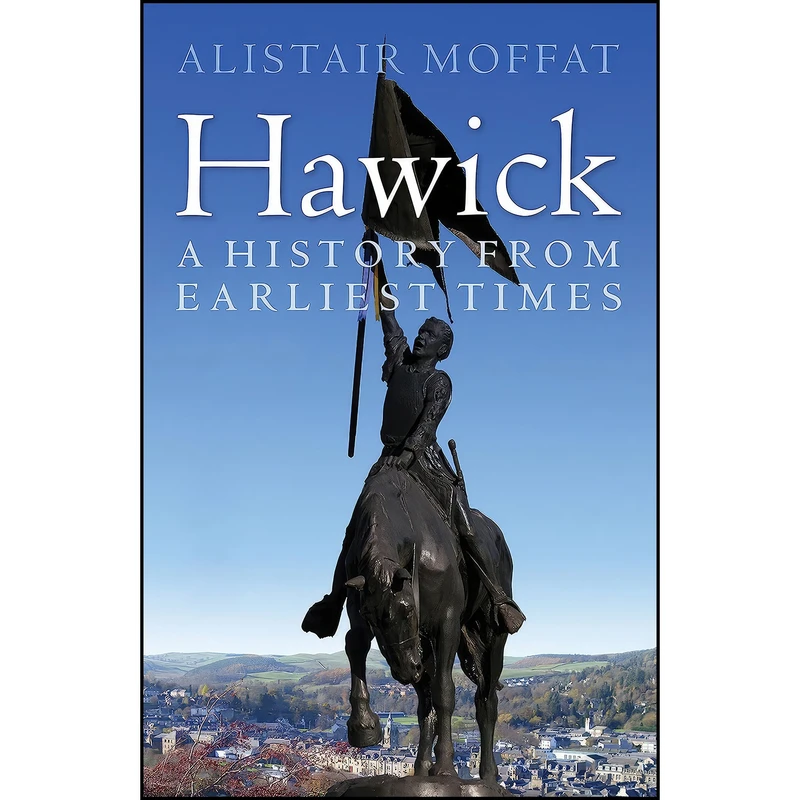 کتاب Hawick اثر Alistair Moffat انتشارات Birlinn