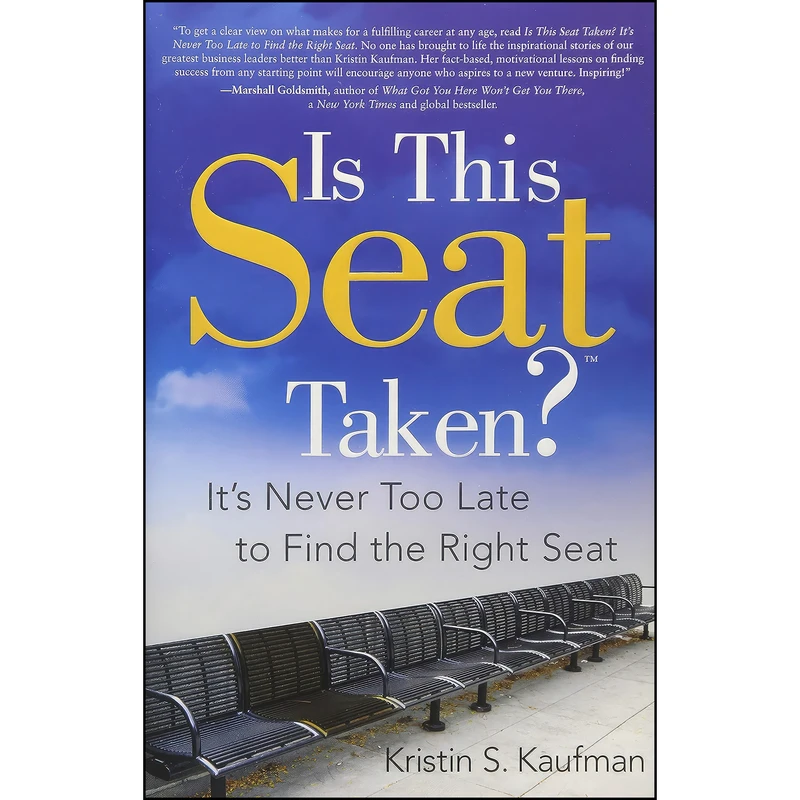 کتاب Is This Seat Taken? اثر Kristin S. Kaufman انتشارات Greenleaf Book Group Press