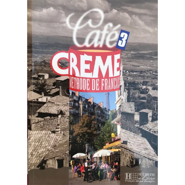 کتاب Cafe Creme 3 methode de francais اثر sandra trevisi انتشارات hachette