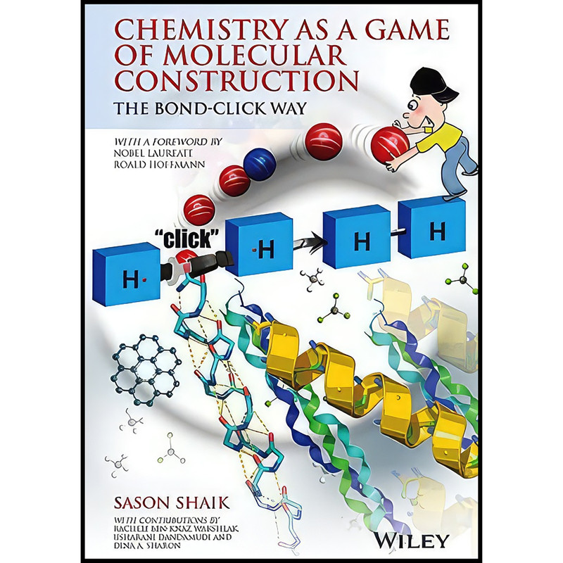 کتاب Chemistry as a Game of Molecular Construction اثر جمعي از نويسندگان انتشارات Wiley