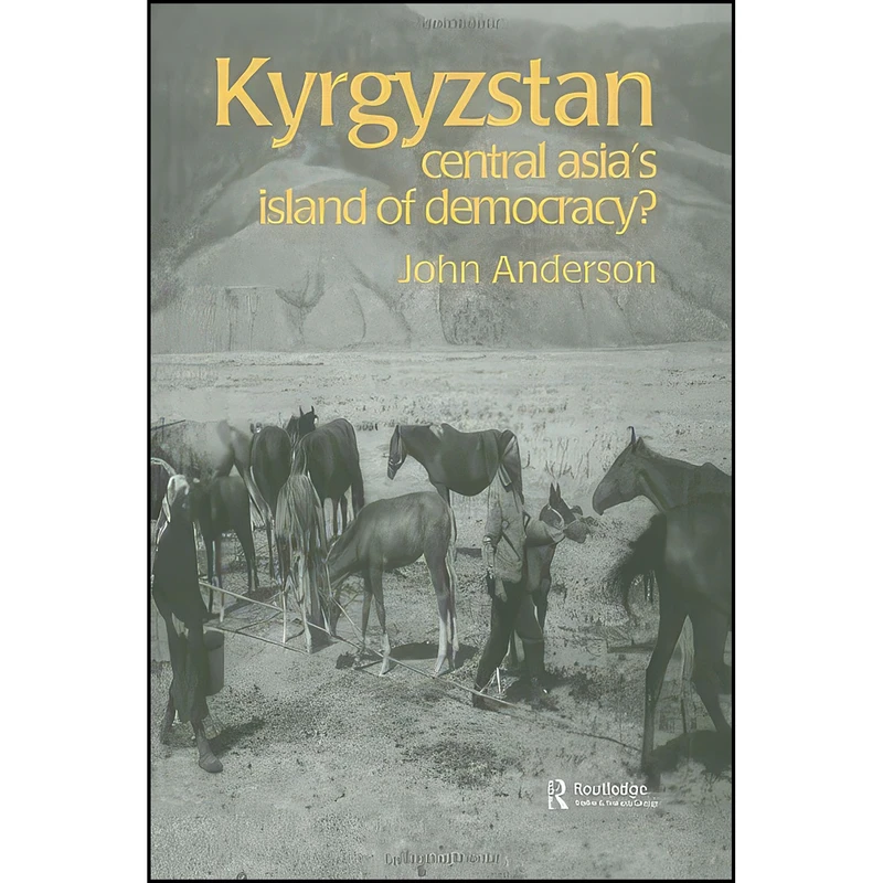 کتاب Kyrgyzstan اثر Dr. John Anderson انتشارات Routledge