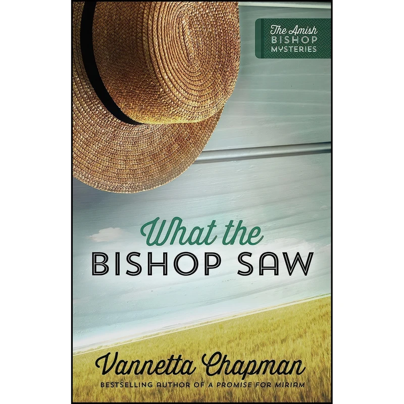 کتاب What the Bishop Saw  اثر Vannetta Chapman انتشارات Harvest House Publishers