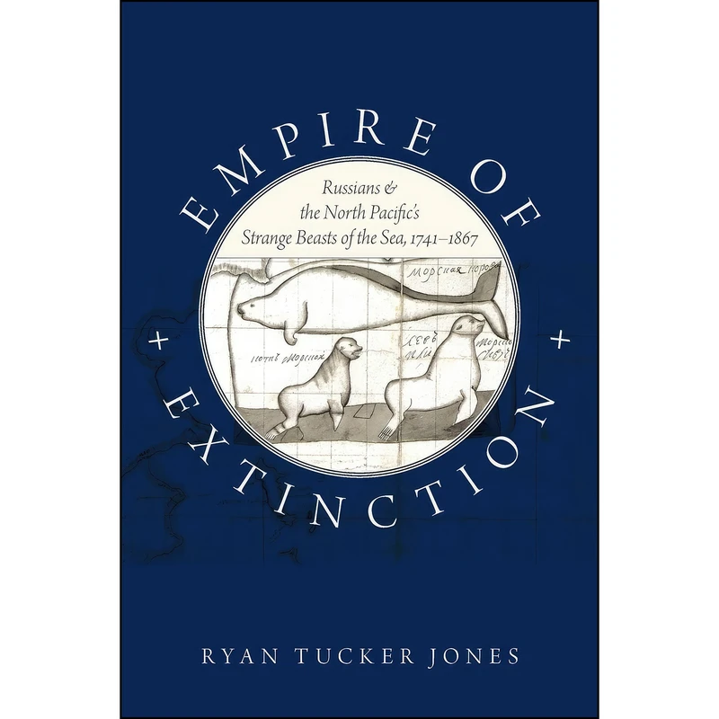 کتاب Empire of Extinction اثر Ryan Tucker Jones انتشارات Oxford University Press