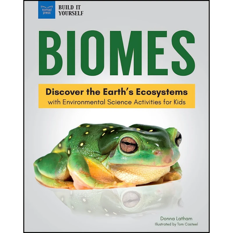 کتاب Biomes اثر Donna Latham and Tom Casteel انتشارات Nomad Press